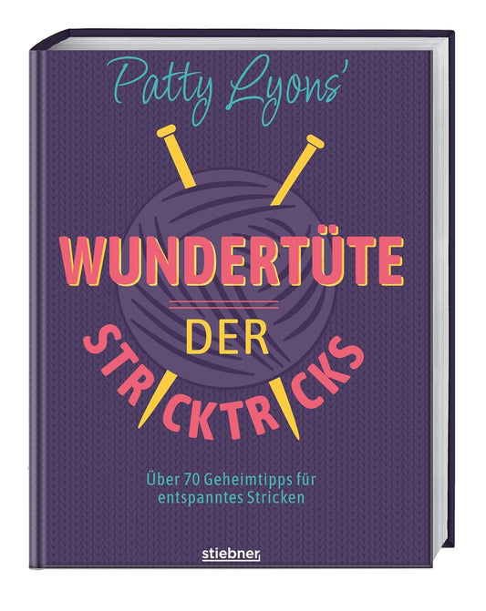 Patty Lyons "Wundertüte der Stricktricks"